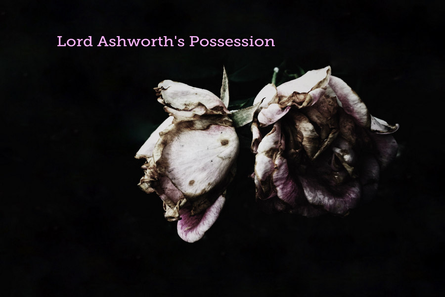 Lord Ashworth's Possession